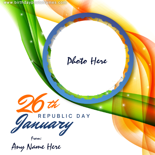 26th January republic day  wishes card with name and photo edit