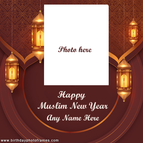 Free Happy Muslim New Year Greeting Card with Name and Photo Pic