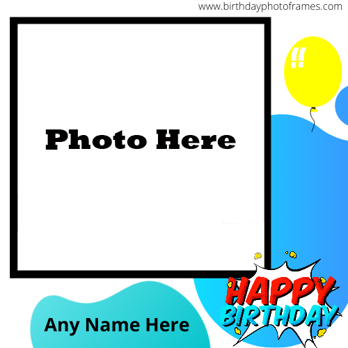Happy Birthday Card Greetings with Name and Photo Edit Option