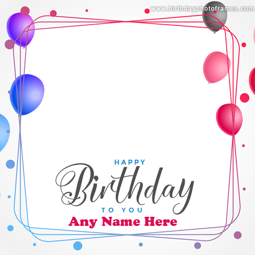 Happy Birthday Wishes Card with Name and Photo Edit