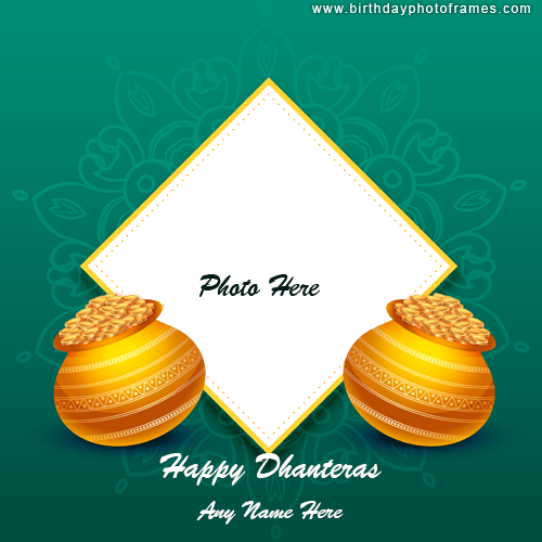 Happy Dhanteras wish card with name and photo editor