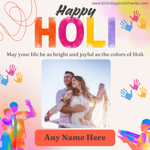 Happy Holi 2024 Wishing Card with Name and Picture