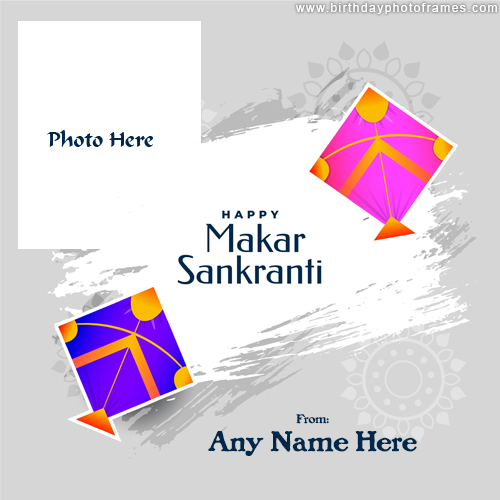 Happy Makar Sankranti 2023 greeting card with name and photo edit