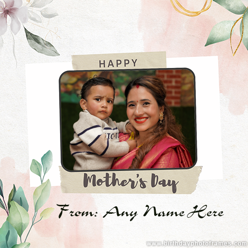 Happy Mothers day photo frame with a photo and name free editor