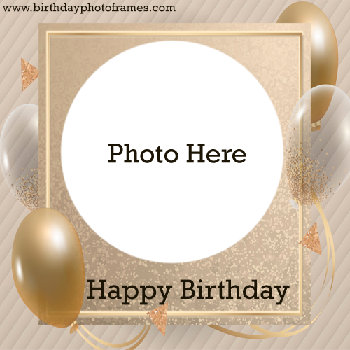 New Happy Birthday frame with photo Editor