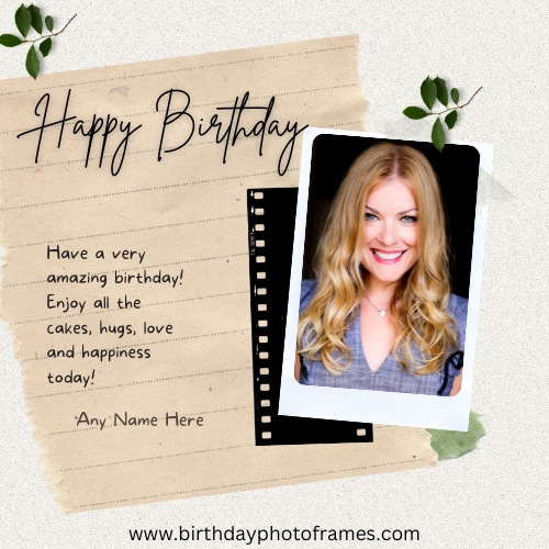 Personalized Happy Birthday Wishing Cards with Name and Photo